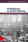 NS-Militarjustiz im Zweiten Weltkrieg : Disziplinierungs- und Repressionsinstrument in europaischer Dimension - eBook