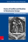 Forms of Conflict and Rivalries in Renaissance Europe - eBook
