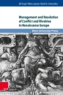 Management and Resolution of Conflict and Rivalries in Renaissance Europe - eBook
