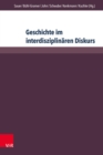 Geschichte im interdisziplinaren Diskurs : Grenzziehungen - Grenzuberschreitungen - Grenzverschiebungen - eBook