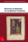 Mazenaten im Mittelalter aus europaischer Perspektive : Von historischen Akteuren zu literarischen Textkonzepten - eBook