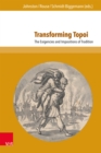 Transforming Topoi : The Exigencies and Impositions of Tradition - eBook