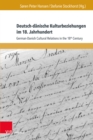 Deutsch-danische Kulturbeziehungen im 18. Jahrhundert : German-Danish Cultural Relations in the 18th Century - eBook