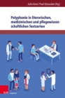 Polyphonie in literarischen, medizinischen und pflegewissenschaftlichen Textsorten - eBook
