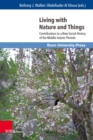 Living with Nature and Things : Contributions to a New Social History of the Middle Islamic Periods - eBook