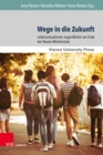 Wege in die Zukunft : Lebenssituationen Jugendlicher am Ende der Neuen Mittelschule - eBook