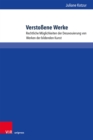 Verstoene Werke : Rechtliche Moglichkeiten der Desavouierung von Werken der bildenden Kunst - eBook