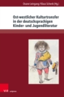 Ost-westlicher Kulturtransfer in der deutschsprachigen Kinder- und Jugendliteratur - eBook