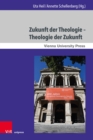 Zukunft der Theologie - Theologie der Zukunft : 200 Jahre Evangelisch-Theologische Fakultat Wien - eBook