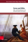Ferne und Nahe : Nahe- und Distanzdiskurse in der deutschen Sprache und Literatur - eBook