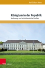Konigtum in der Republik : Verfassungs- und rechtstheoretische Schriften - eBook
