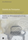 Dialektik der Partizipation : Eine rekonstruktive Studie zu Erfahrungen von Schulerinnen und Schulern mit Partizipation in Gemeinschaftsschulen - eBook