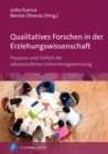 Qualitatives Forschen in der Erziehungswissenschaft : Prozesse und Vielfalt der rekonstruktiven Erkenntnisgewinnung - eBook