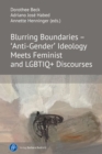 Blurring Boundaries - 'Anti-Gender' Ideology Meets Feminist and LGBTIQ+ Discourses - eBook
