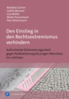 Den Einstieg in den Rechtsextremismus verhindern : Aufsuchende Distanzierungsarbeit gegen Radikalisierung bei jungen Menschen. Ein Leitfaden - eBook