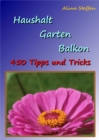 Haushalt Garten Balkon : 450 Tipps und Tricks - eBook