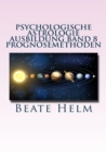 Psychologische Astrologie - Ausbildung Band 8: Prognosemethoden : Die bewusst gestaltete Zukunft - Analyse und optimale Nutzung der Zeitqualitat - eBook
