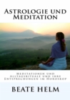 Astrologie und Meditation : Meditationen und Alltagsrituale und ihre Entsprechungen im Horoskop - eBook