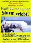 Hast du mal einen Sturm erlebt? : Ein Seefunkoffizier erinnert sich - Seefahrt in den 1970er Jahren - Band 62 in der maritimen gelben Buchreihe bei Jurgen Ruszkowski - eBook
