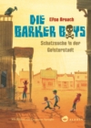 Die Barker Boys. Band 2: Schatzsuche in der Geisterstadt - eBook