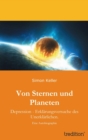 Von Sternen und Planeten : Depression - Erklarungsversuche des Unerklarlichen. - eBook