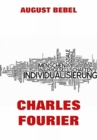 Charles Fourier: Sein Leben und seine Theorien - eBook