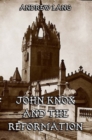 John Knox And The Reformation - eBook