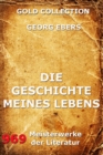 Die Geschichte meines Lebens - eBook