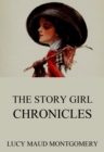 The Story Girl Chronicles - eBook