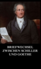 Briefwechsel zwischen Schiller und Goethe - eBook