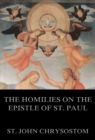 The Homilies On The Epistle Of St. Paul To The Romans - eBook
