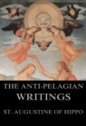 Saint Augustine's Anti-Pelagian Writings - eBook