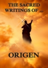 The Sacred Writings of Origen - eBook
