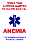 What You Always Wanted To Know About Anemia - eBook