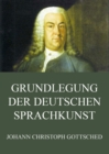 Grundlegung der deutschen Sprachkunst - eBook