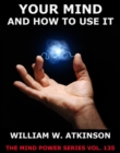 Your Mind And How To Use It - eBook