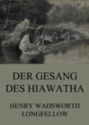 Der Gesang des Hiawatha - eBook