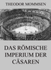 Das romische Imperium der Casaren - eBook