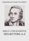 Kreuz- und Querzuge des Ritters A-Z - eBook