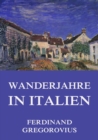 Wanderjahre in Italien - eBook