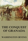 The Conquest Of Granada - eBook