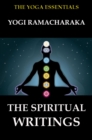 The Spiritual Writings of Yogi Ramacharaka - eBook