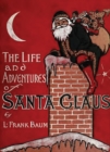 The Life And Adventures Of Santa Claus : Illustrated Edition - eBook