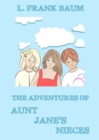The Adventures Of Aunt Jane's Nieces - eBook