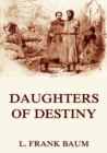 Daughters Of Destiny - eBook