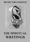 The Spiritual Writings Of Henry Drummond - eBook
