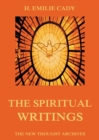The Spiritual Writings Of H. Emilie Cady - eBook