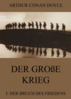 Der groe Krieg - 1: Der Bruch des Friedens - eBook