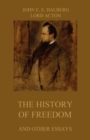 The History of Freedom (and other Essays) - eBook