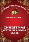 Christmas With Grandma Elsie - eBook
